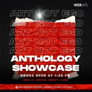 @voxatl Happy National Poetry Month! Celebrate with VOX ATL at the Atlanta Word Works, 'Art Not Ego' Anthology showcase!